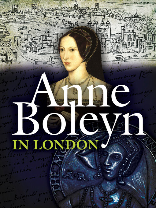 Title details for Anne Boleyn in London by Lissa Chapman - Available